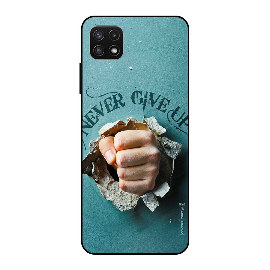 Do Not Give Up Metal Back Case for Galaxy A22 5G