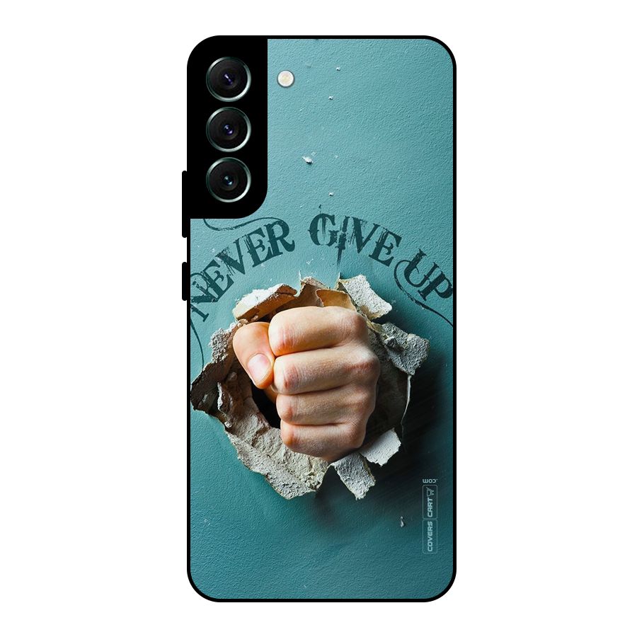 Do Not Give Up Metal Back Case for Galaxy S22 Plus 5G