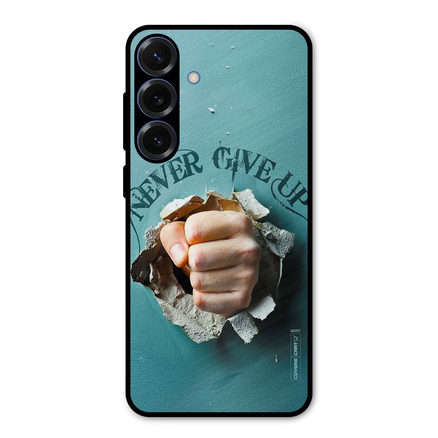 Do Not Give Up Metal Back Case for Galaxy S25 Plus