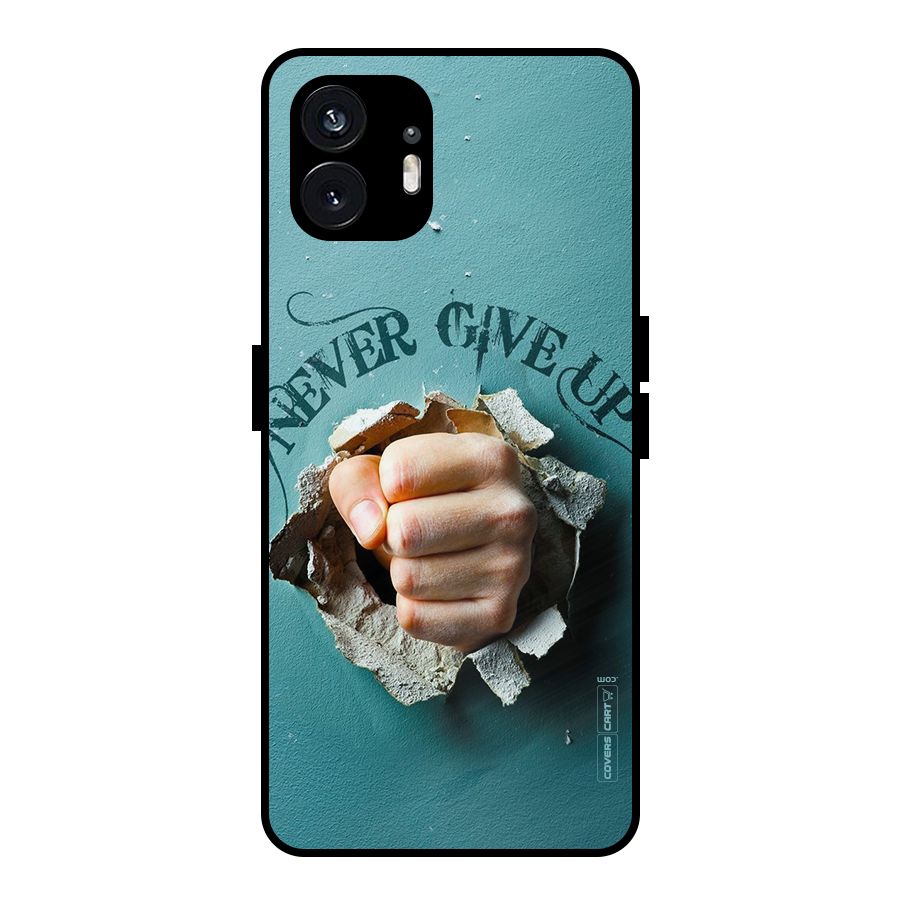 Do Not Give Up Metal Back Case for Nothing Phone 2