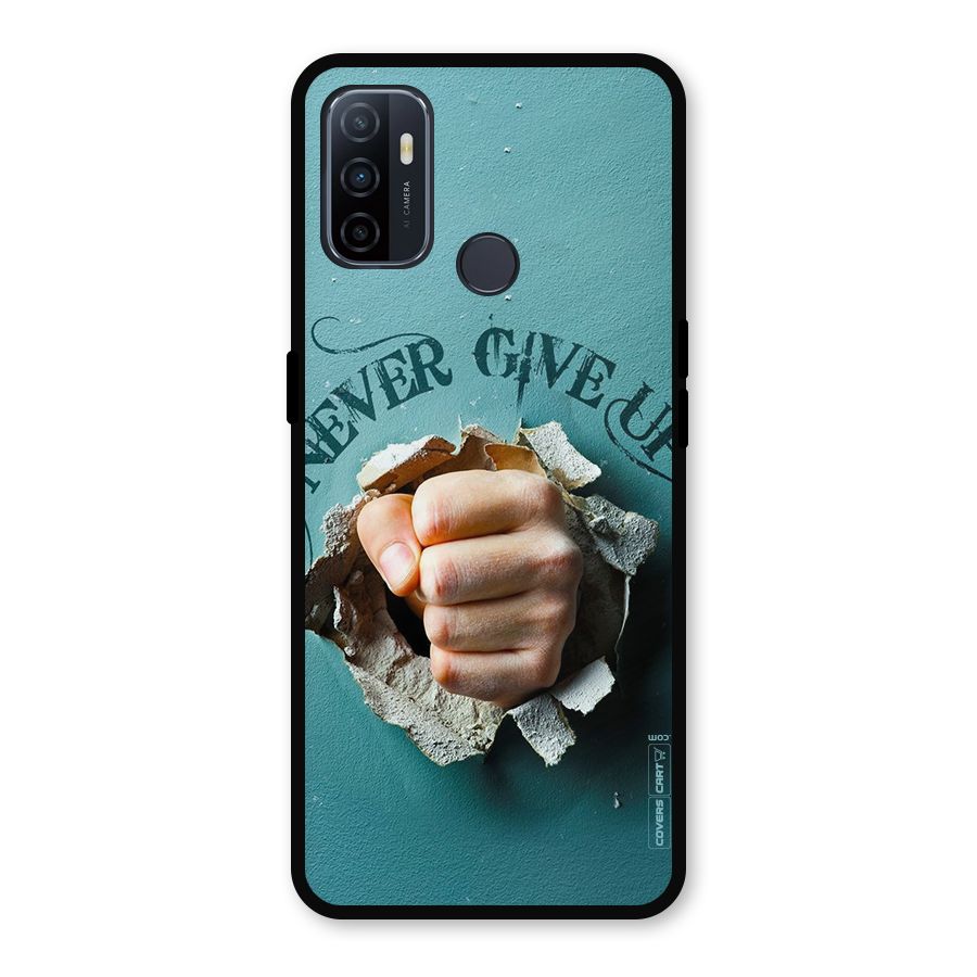 Do Not Give Up Metal Back Case for Oppo A53