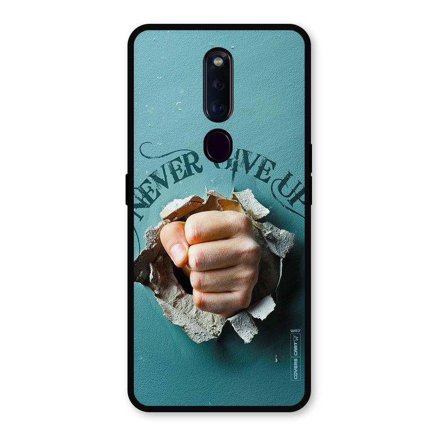 Do Not Give Up Metal Back Case for Oppo F11 Pro