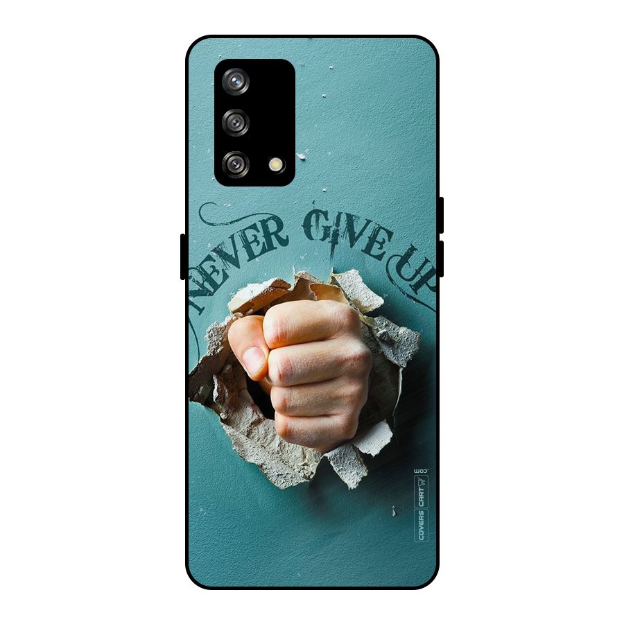 Do Not Give Up Metal Back Case for Oppo F19