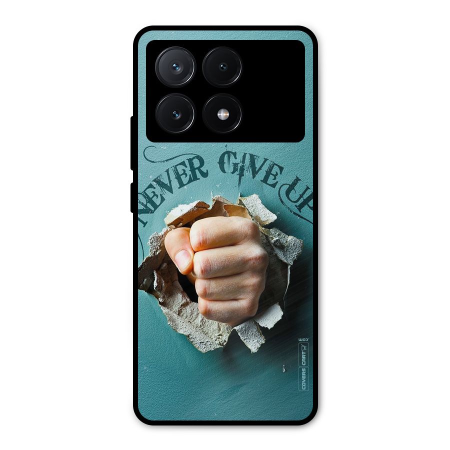 Do Not Give Up Metal Back Case for Poco X6 Pro