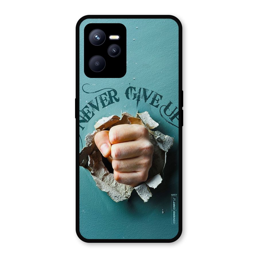 Do Not Give Up Metal Back Case for Realme C35