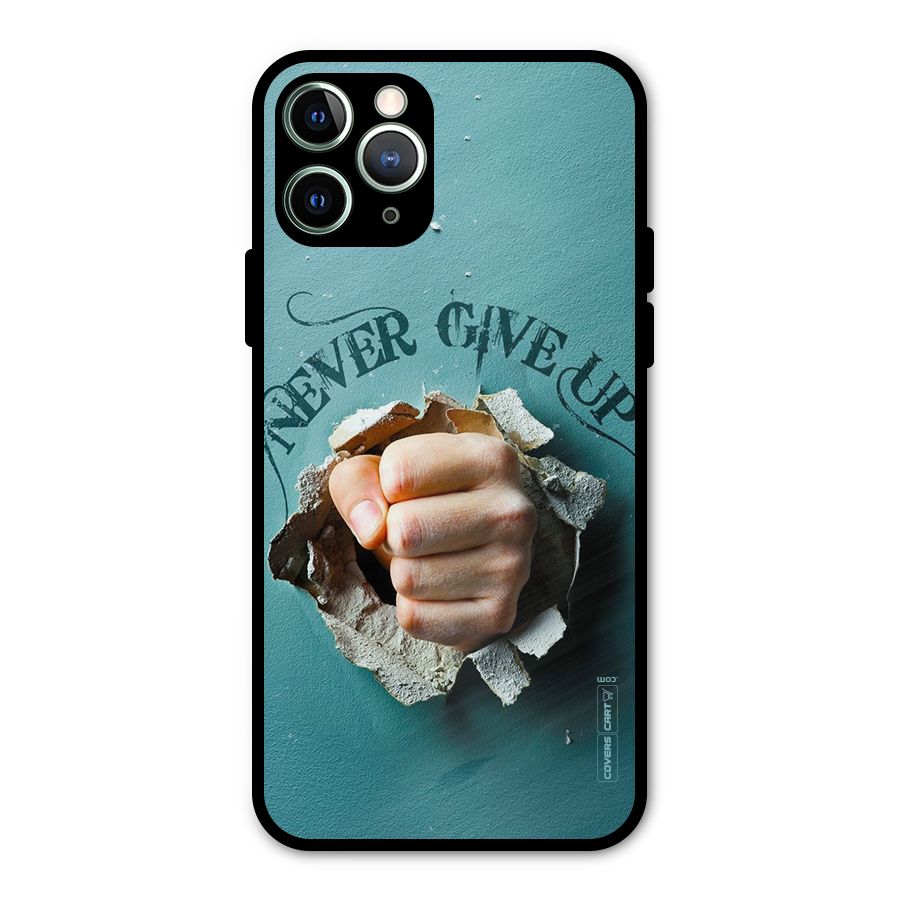 Do Not Give Up Metal Back Case for iPhone 11 Pro Max