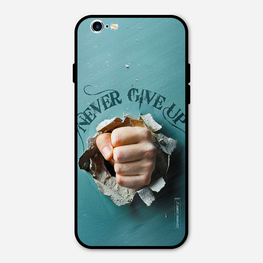 Do Not Give Up Metal Back Case for iPhone 6 6s