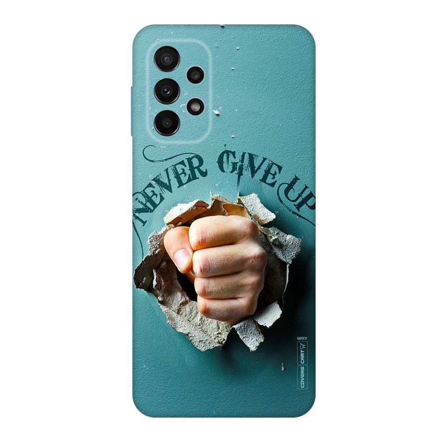 Do Not Give Up Original Polycarbonate Back Case for Galaxy A23