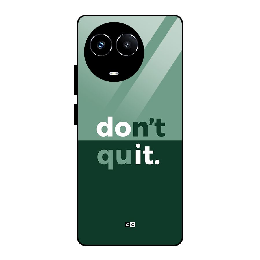 Do Not Quit Glass Back Case for Realme 11X