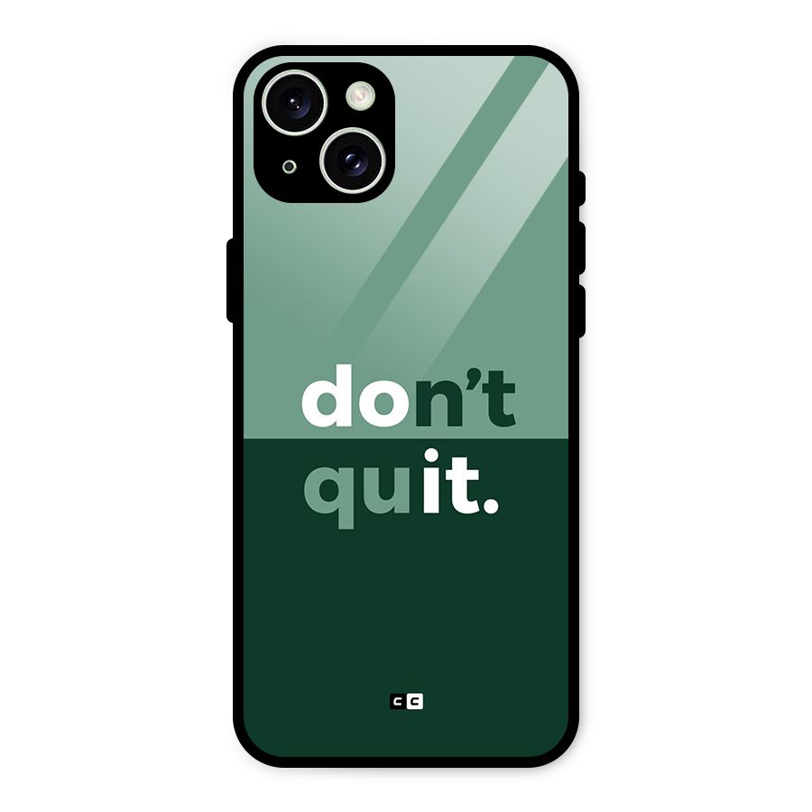 Do Not Quit Glass Back Case for iPhone 15 Plus