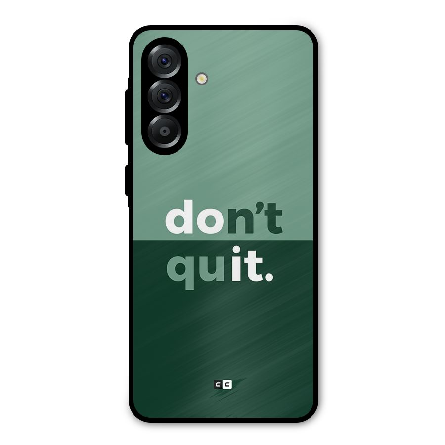 Do Not Quit Metal Back Case for Galaxy A36