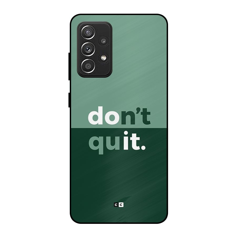 Do Not Quit Metal Back Case for Galaxy A52s 5G