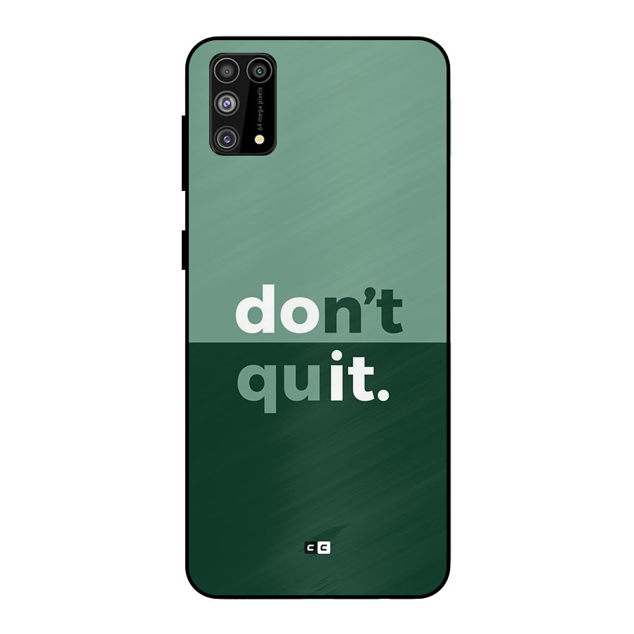 Do Not Quit Metal Back Case for Galaxy F41