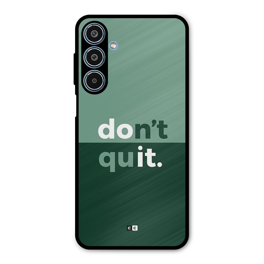 Do Not Quit Metal Back Case for Galaxy M35