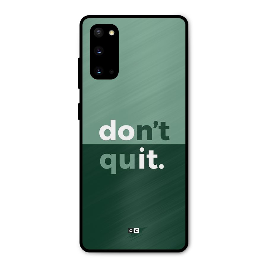 Do Not Quit Metal Back Case for Galaxy S20