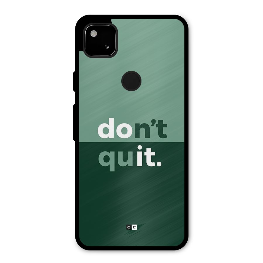 Do Not Quit Metal Back Case for Google Pixel 4a