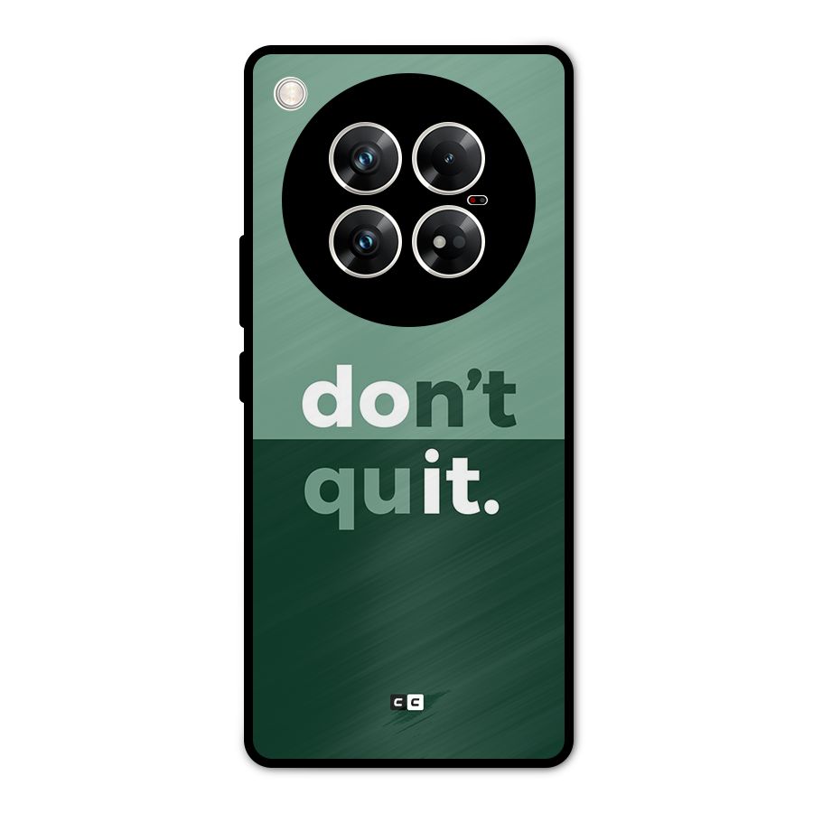 Do Not Quit Metal Back Case for Infinix Zero 40 5G