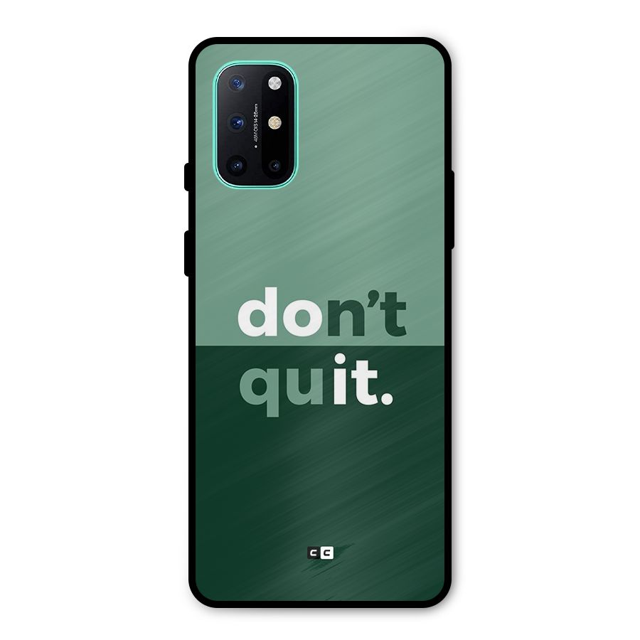 Do Not Quit Metal Back Case for OnePlus 8T