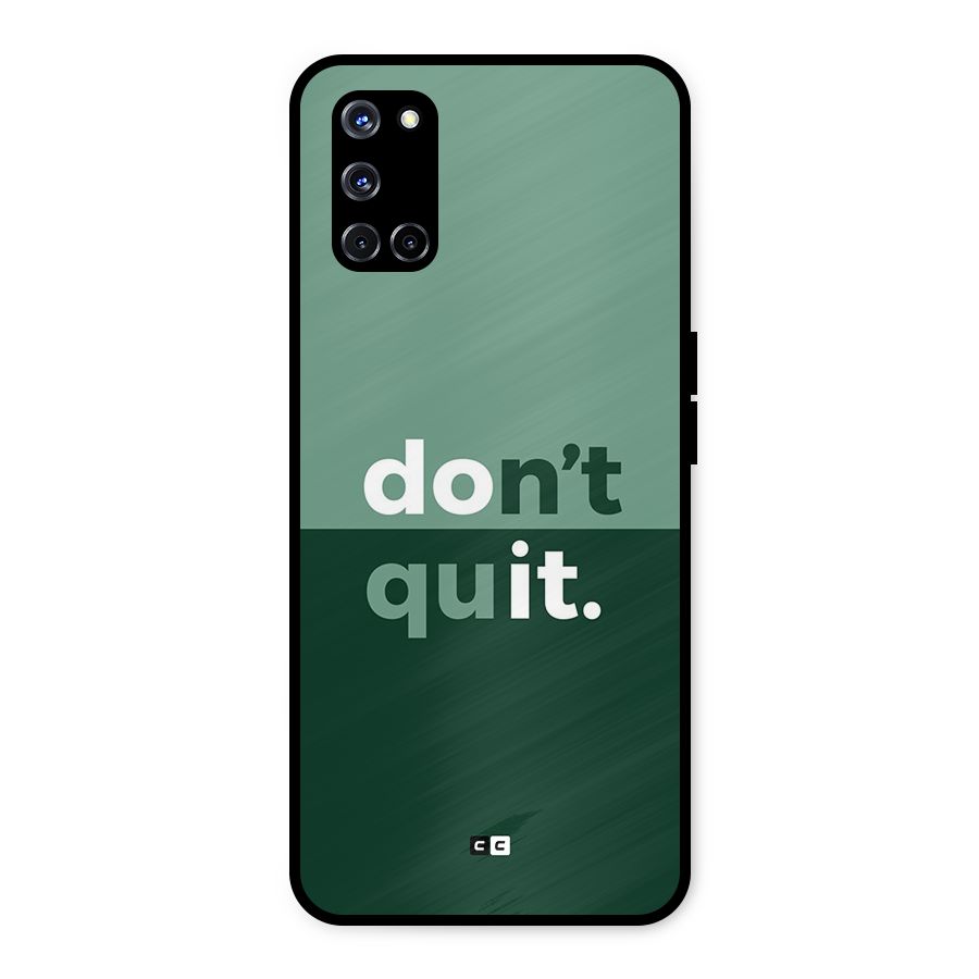 Do Not Quit Metal Back Case for Oppo A52