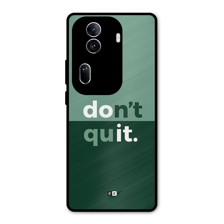 Do Not Quit Metal Back Case for Oppo Reno11 Pro 5G