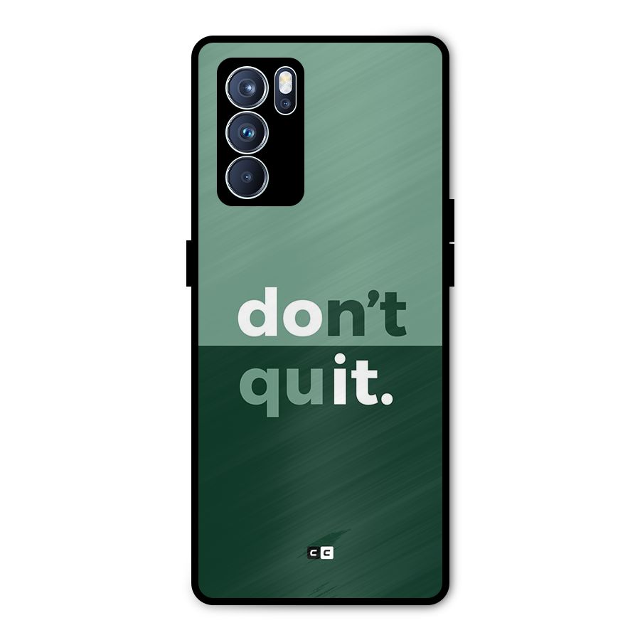 Do Not Quit Metal Back Case for Oppo Reno6 Pro 5G