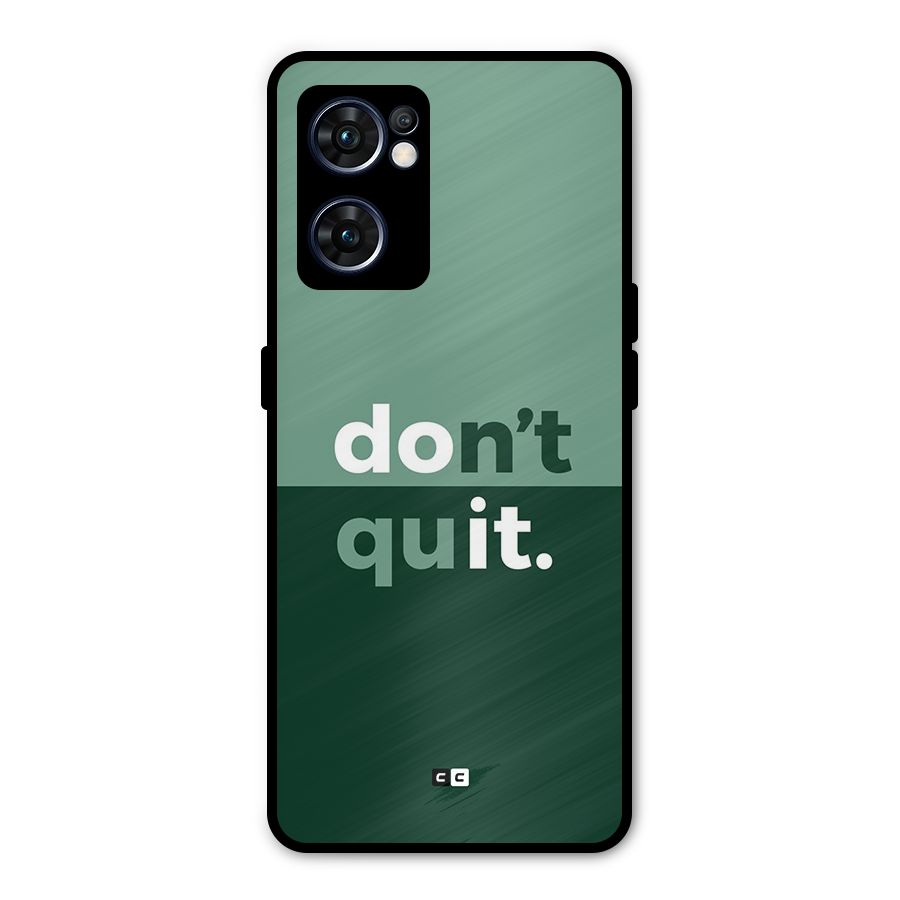 Do Not Quit Metal Back Case for Oppo Reno7 5G