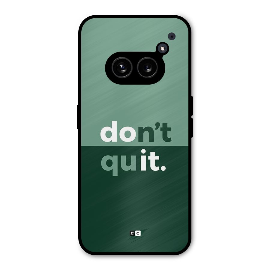 Do Not Quit Metal Back Case for Nothing Phone 2a