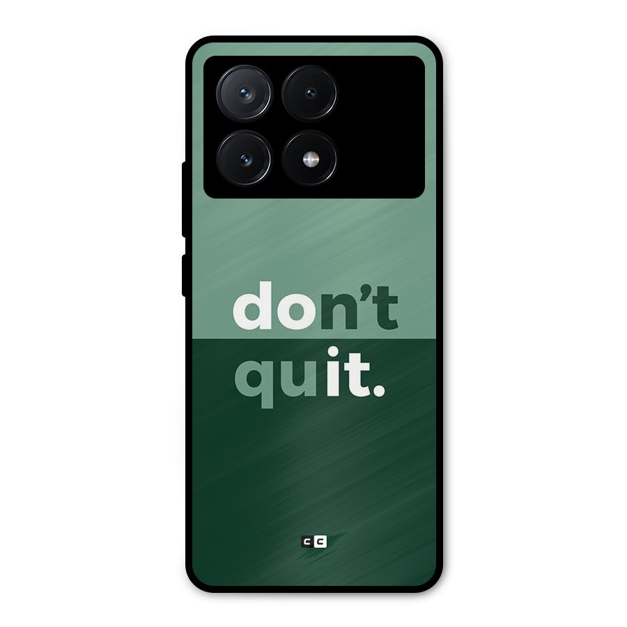 Do Not Quit Metal Back Case for Poco X6 Pro