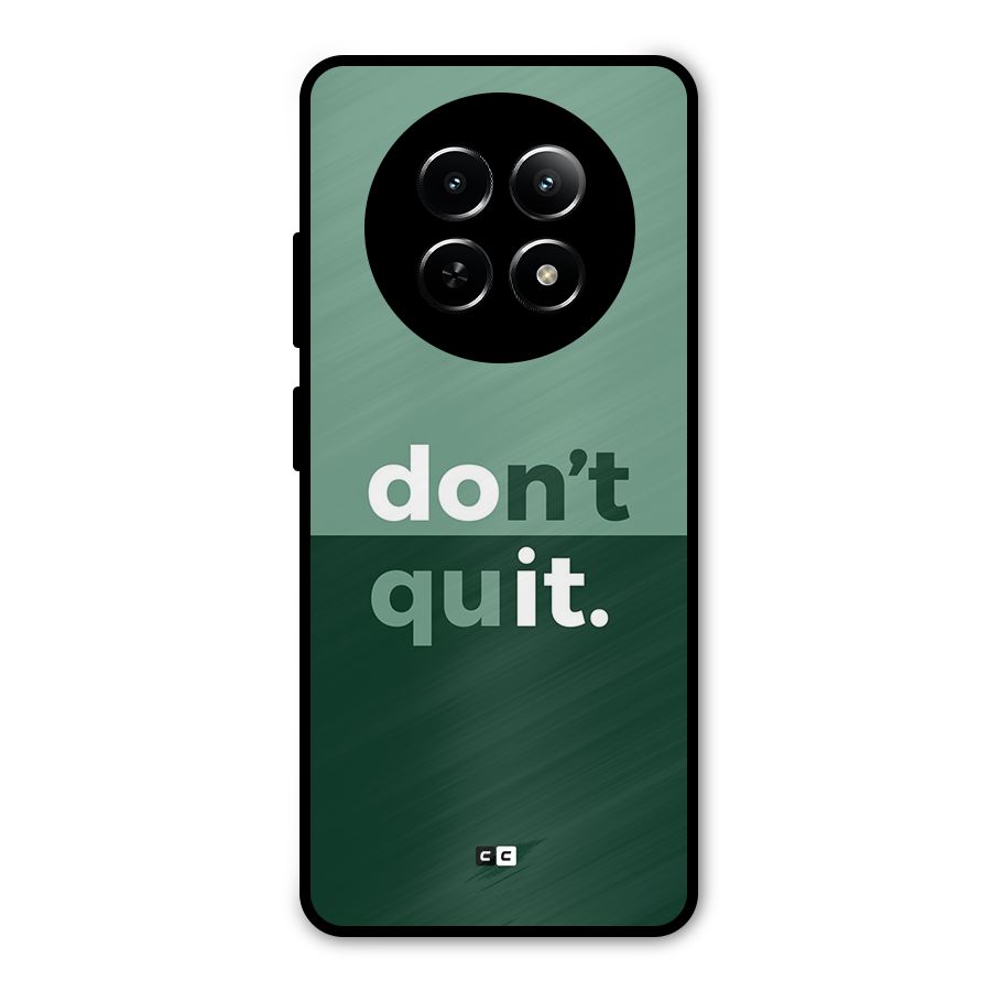 Do Not Quit Metal Back Case for Realme 12x 5G
