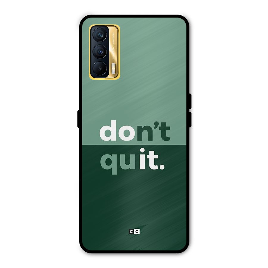 Do Not Quit Metal Back Case for Realme X7