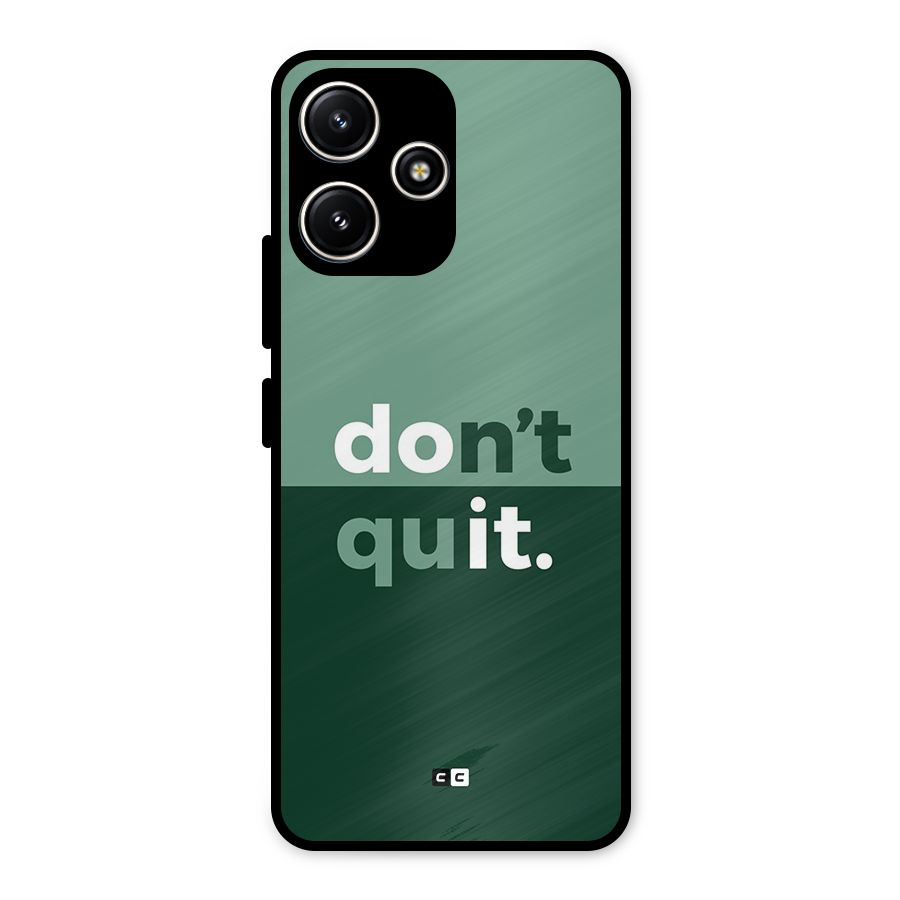 Do Not Quit Metal Back Case for Redmi 12 5G