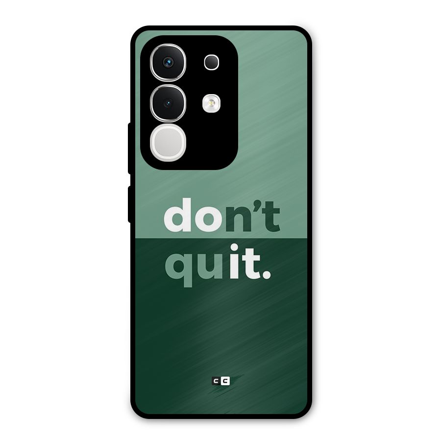 Do Not Quit Metal Back Case for Vivo T4x