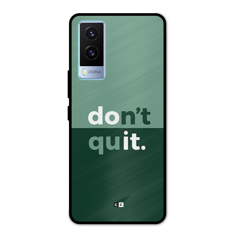 Do Not Quit Metal Back Case for Vivo V21e 5G