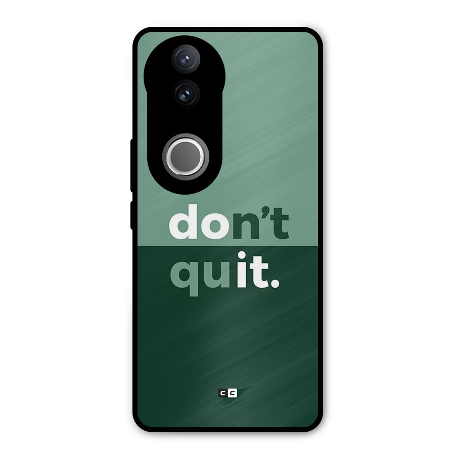 Do Not Quit Metal Back Case for Vivo V50e