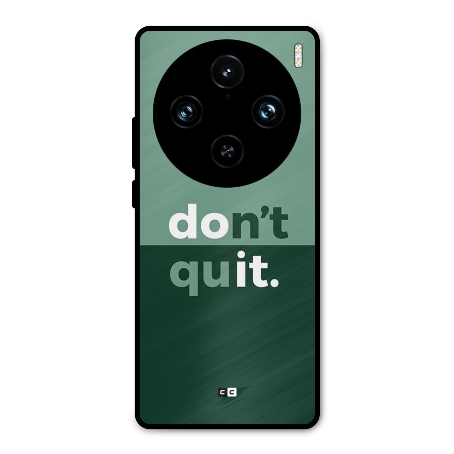 Do Not Quit Metal Back Case for Vivo X100 Pro