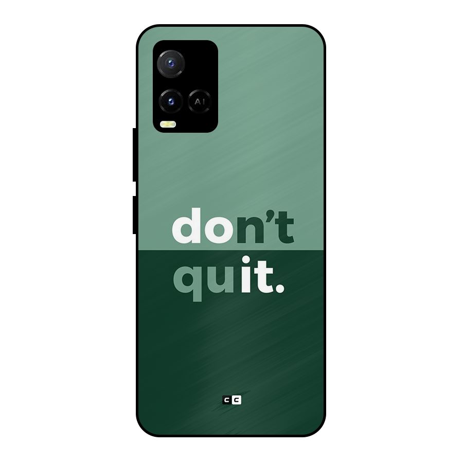 Do Not Quit Metal Back Case for Vivo Y21 2021