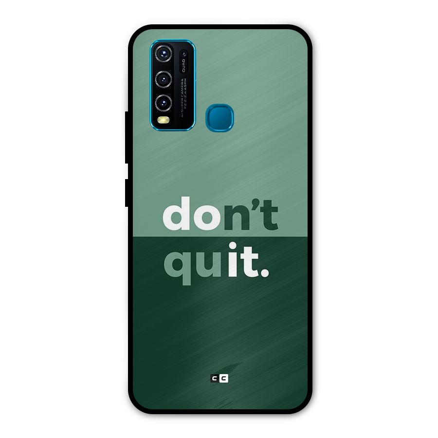 Do Not Quit Metal Back Case for Vivo Y30