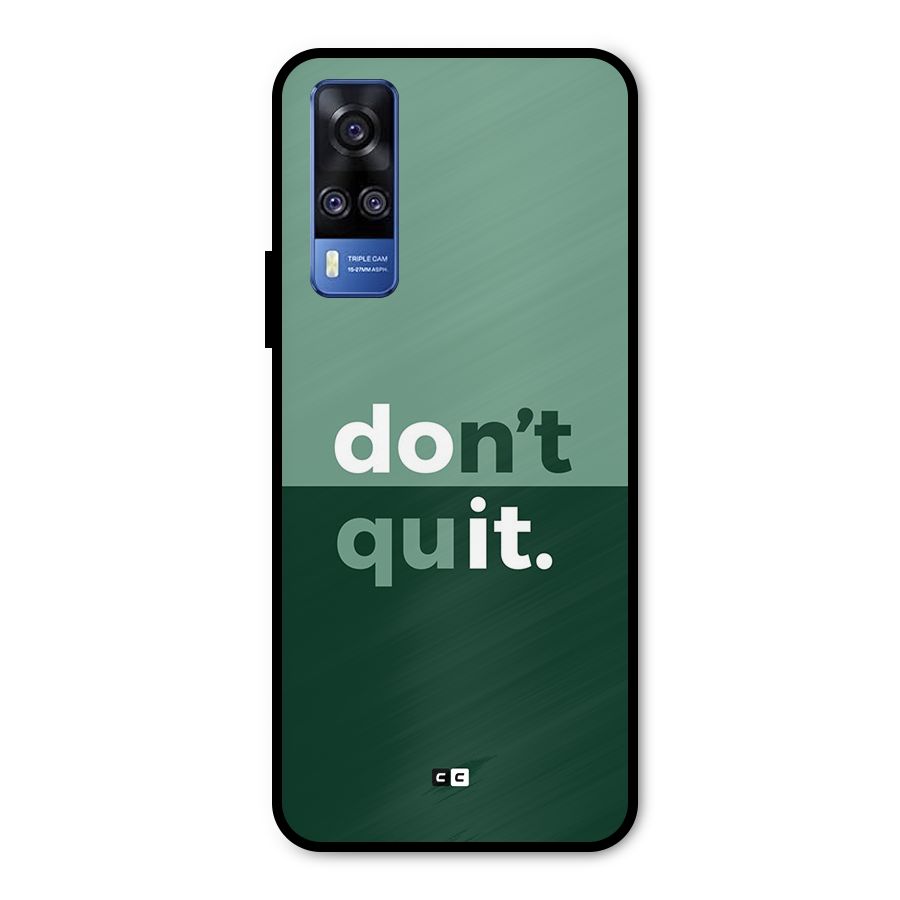 Do Not Quit Metal Back Case for Vivo Y31