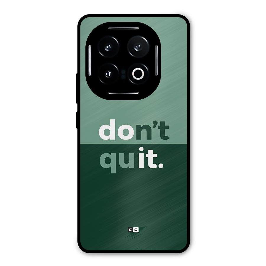 Do Not Quit Metal Back Case for iQOO 13