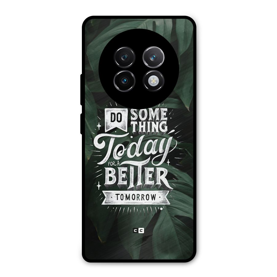 Do Something Metal Back Case for Realme 13 Plus