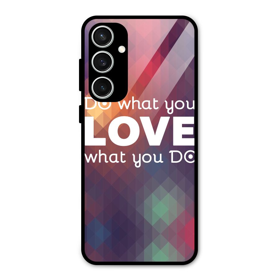 Do What You Love Glass Back Case for Galaxy S23 FE