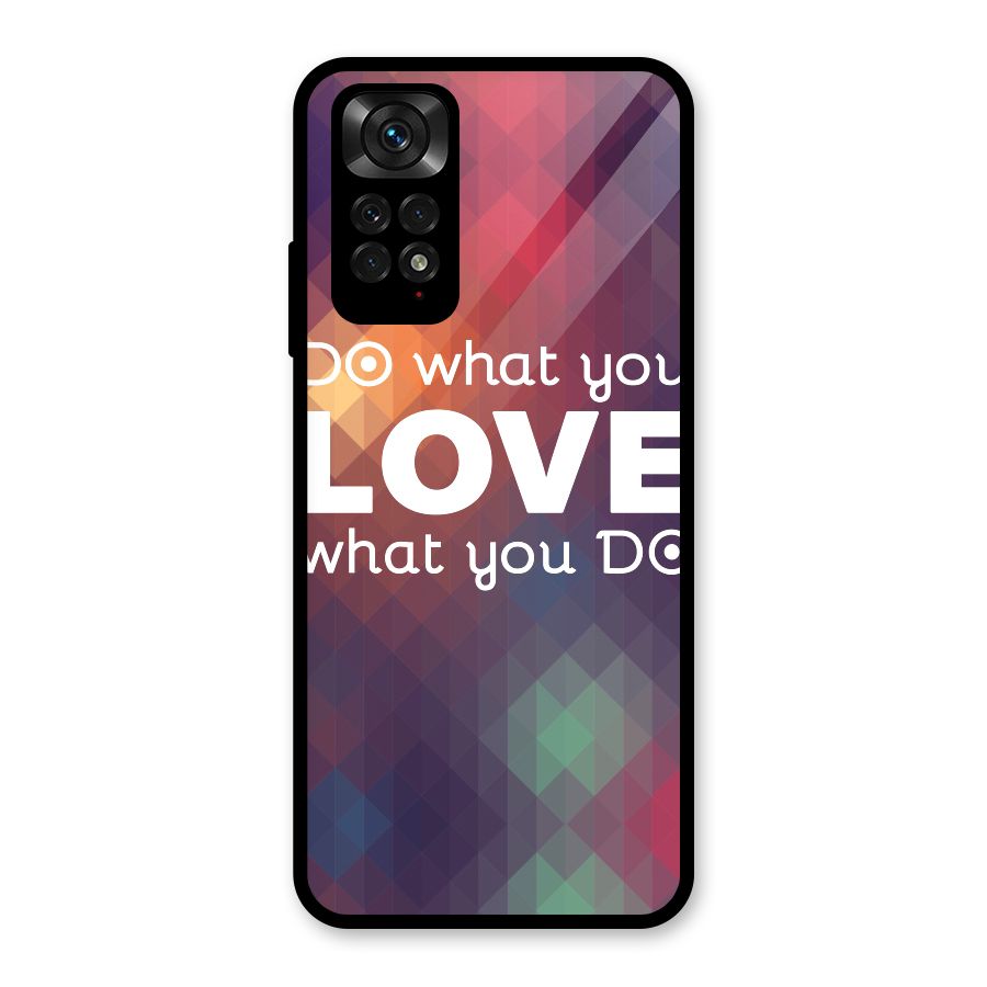 Do What You Love Glass Back Case for Redmi Note 11S