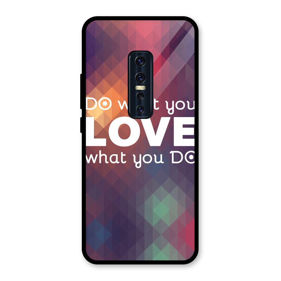 Do What You Love Glass Back Case for Vivo V17 Pro
