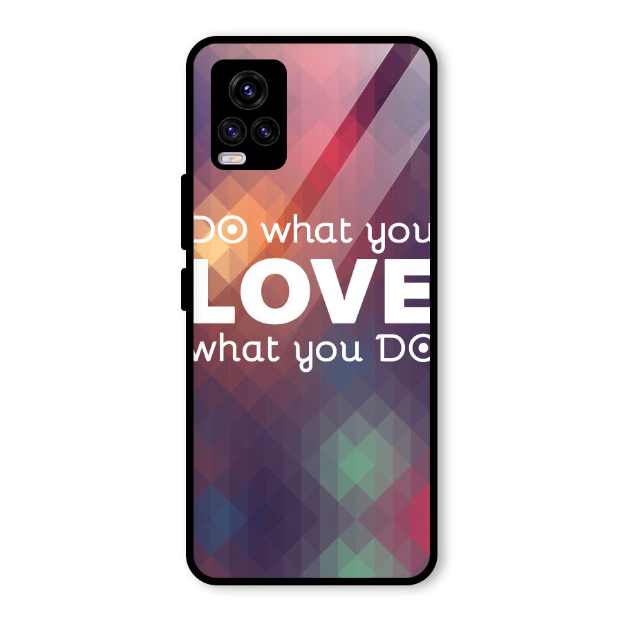 Do What You Love Glass Back Case for Vivo V20 2021