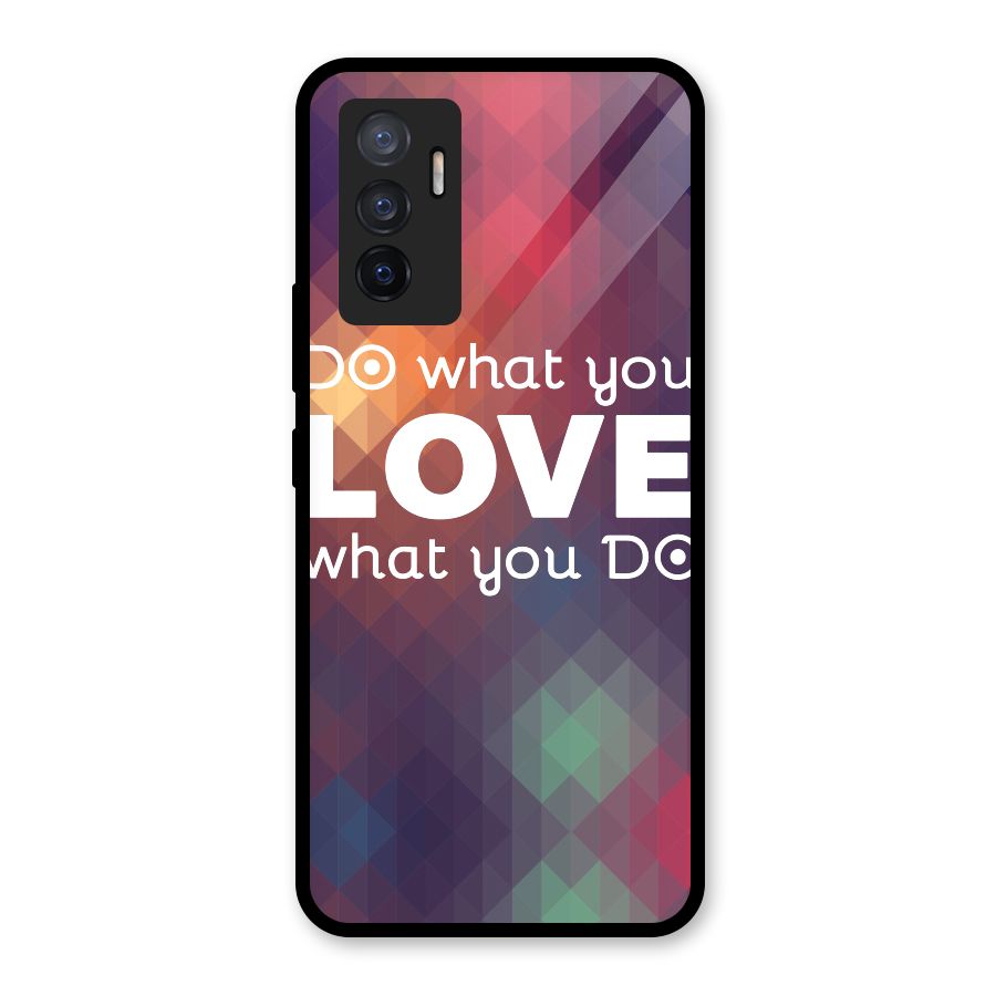 Do What You Love Glass Back Case for Vivo V23e