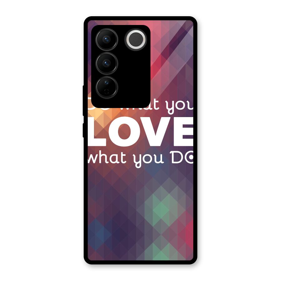 Do What You Love Glass Back Case for Vivo V27