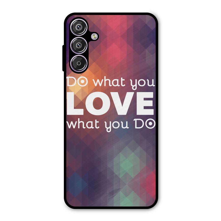 Do What You Love Metal Back Case for Galaxy M15