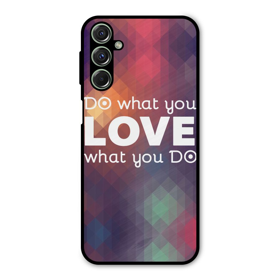 Do What You Love Metal Back Case for Galaxy M34