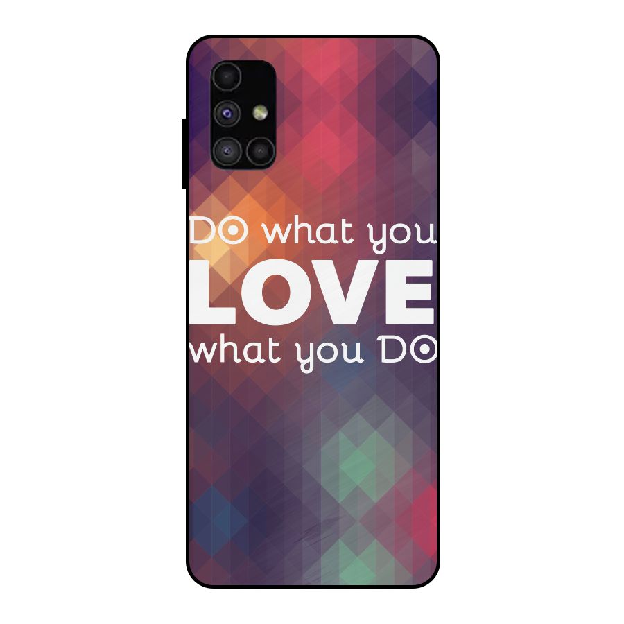 Do What You Love Metal Back Case for Galaxy M51