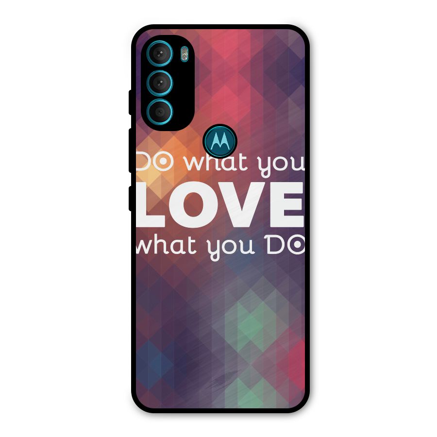 Do What You Love Metal Back Case for Moto G71 5G
